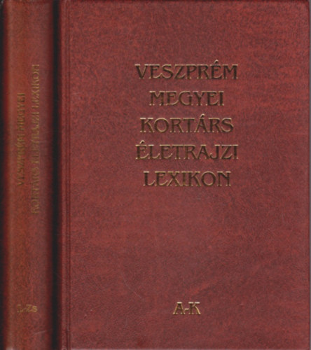 Hal�sz-Hermann-Kuti-Patka - Veszpr�m megyei kort�rs �letrajzi lexikon I-II.