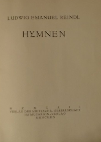 Ludwig Emanuel Reindl - Hymnen / Die Sonette vom Krieg