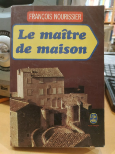 Fran�ois Nourissier - Le maitre de maison (Le Ma�tre de maison)