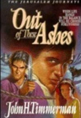 John H. Timmerman - Out of These Ashes