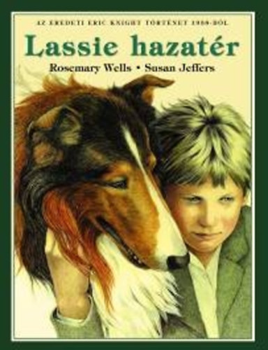 Rosemary Wells; Susan Jeffers - Lassie hazatr