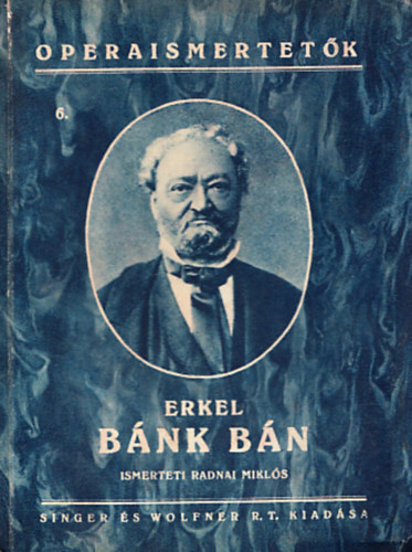 Erkel Ferenc - Bánk Bán (Operaismertetők 6.)