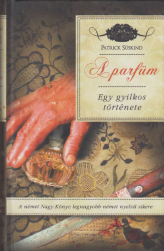 Patrick Sskind - A parfm - Egy gyilkos trtnete