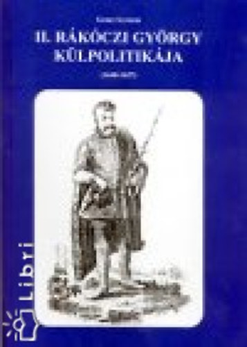 Gebei Sndor - II. Rkczi Gyrgy klpolitikja (1648-1657)