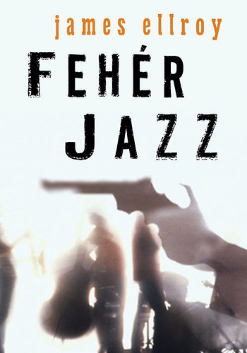 James Ellroy - Fehr jazz