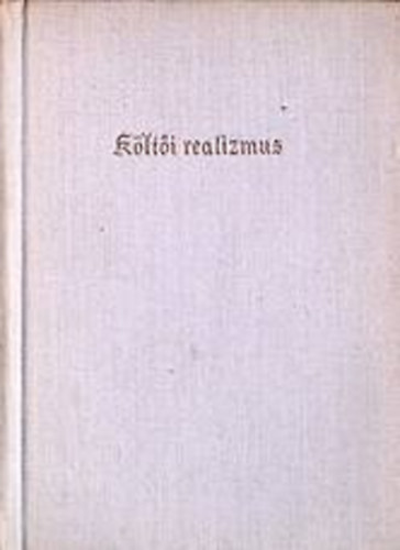 Kersztury Dezső - KÖLTŐI REALIZMUS