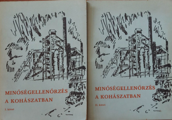 Krencsey Oszkrn, Mszros Vendel, Molnr Jnos, Nagyenyedi Jzsef, Sziklavri Jnos, Tth Gza, Tth Gyrgy, Tth Istvn, Dr. Tth Kroly, Vrlaki Imre, Zsmbok Brczy Lszl - Minsgellenrzs a kohszatban I-II.