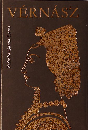 Federico Garcia Lorca; Frederico García Lorca - Vérnász
