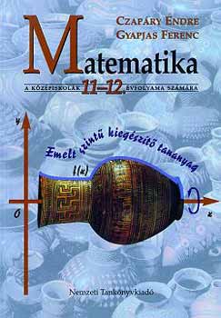Czapry Endre; Gyapjas Ferenc - Matematika a  11-12. vfolyam szmra (Emelt szint tananyag)
