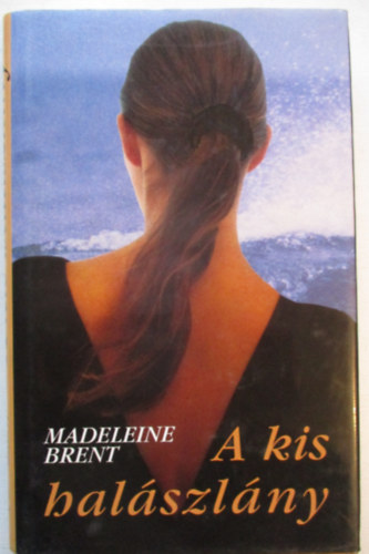 Madeleine Brent - A kis halászlány