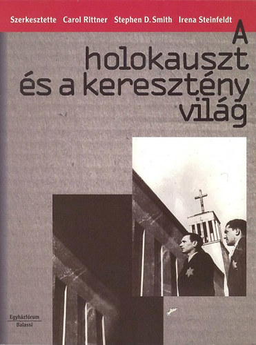 Rittner; Smith; Steinfeld - A holokauszt s a keresztny vilg