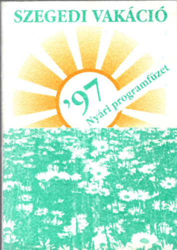 ismeretlen, Gombos Erzsbet - Szegedi Vakci '97 - Nyri programfzet