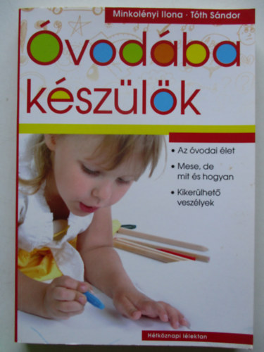 Minkolnyi Ilona - Tth Sndor - vodba kszlk AZ VODAI LET/MESE, DE MIT S HOGYAN/KIKERLHET VESZLYEK -