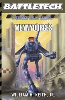 William H. Keith - Mennydrgs - A Szrke Hall Lgi I. - Battletech