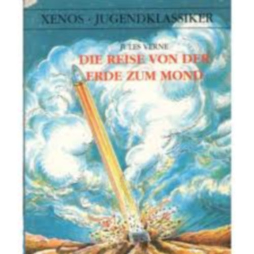 Verne Gyula - Die Reise von der Erde zum Mond
