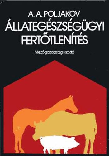 A.A. Poljakov - �llateg�szs�g�gyi fert�tlen�t�s