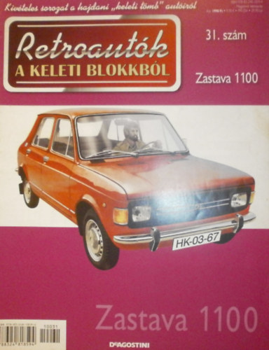 Joanna Dowgiatto-Tyszka  (szerk.) - Retroaut�k a keleti blokkb�l 31. - Zastava 1100