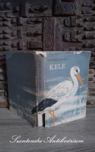 SZERZ� Fekete Istv�n SZERKESZT� Kardos Gy�rgy - kele - negyedik kiad�s (saj�t k�ppel!)