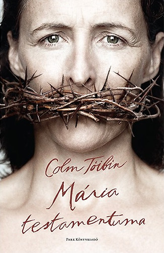 Colm Toibin - M�ria testamentuma