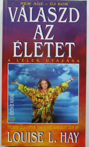 Louise L. Hay - Vlaszd az letet!