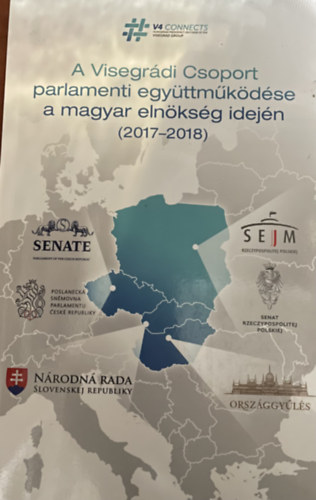 Kovcs Mikls Krisztin  (szerk.) - A Visegrdi Csoport parlamenti egyttmkdse a magyar elnksg idejn 2017-2018