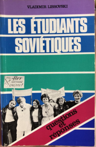 Vladimir Lissovski - Les tudiants Sovitiques - questions et rponses (francia nyelv)