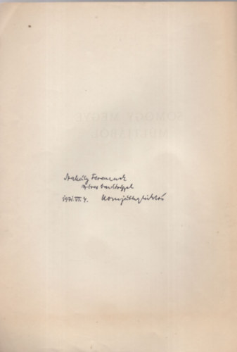 Komjáthy Miklós - A Somogyi Konvent II. Lajos -kori oklevelei az Országos Levéltárban - Dedikált - Különlenyomat a Somogy Megye Múltjából
