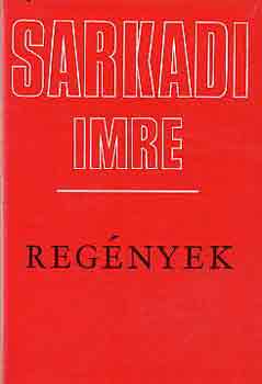 Sarkadi Imre - Reg�nyek