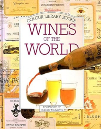 Caroline Camarra - Jean-Paul Paireault. - Colour Library Books - Wines of the World