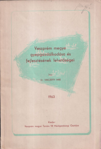 dr. Vinczeffy Imre - Veszpr�m megye gyepgazd�lkod�sa �s fejleszt�s�nek lehet�s�gei