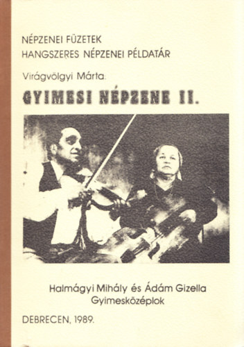 Virágvölgyi Márta - Gyimesi népzene II.