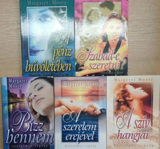 Margaret Moore - 5 db Margaret Moore romantikus regény: A pénz bűvöletében - Szabad-e szeretni? - Bízz bennem - A szerelem erejével - A szív hangjai