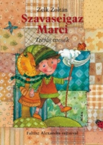 Zelk Zolt�n - Szavaseigaz Marci