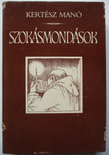 Kertsz Man - Szoksmondsok