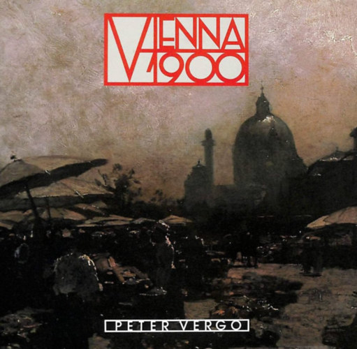 Peter Vergo - Vienna 1900