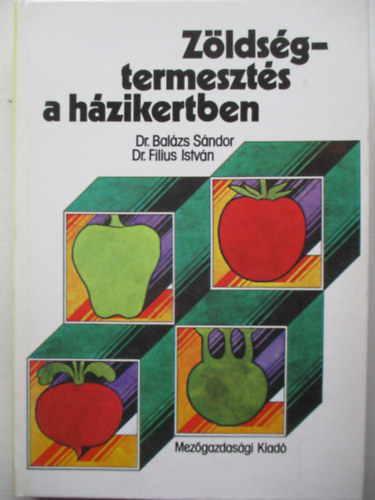 Dr.Balzs Sndor-Dr.Filius Istvn - Zldsgtermeszts a hzikertben