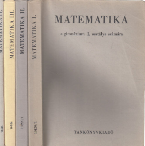 Matematika I-IV - A gimnázium I., II., III. és IV. osztálya számára