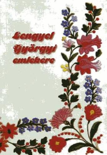 Pataki Miklósné (szerk.) - Lengyel Györgyi emlékére
