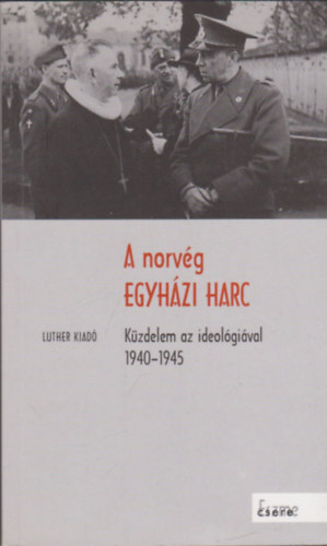 Orosz Gábor Viktor, Reuss András Korányi András - A norvég egyházi harc - Küzdelem az ideológiával 1940-1945