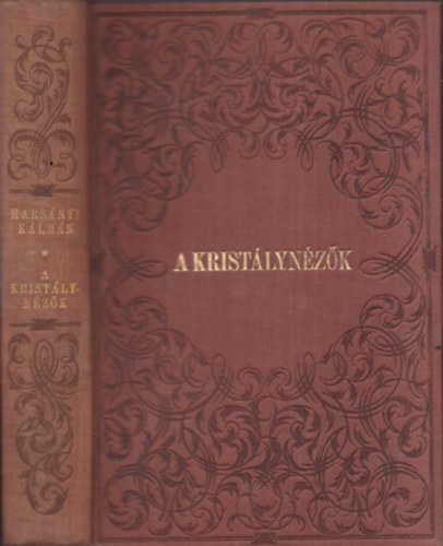 Harsnyi Klmn - A kristlynzk (Harsnyi Klmn munki V.)