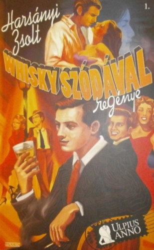 Hars�nyi Zsolt - Whisky sz�d�val I-II.