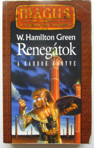 W. Hamilton Green - Renegtok: A kardok knyve (magus)