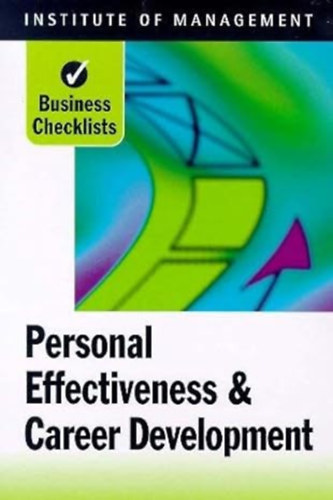  (ism. szerz) - Personal Effectiveness and Career Development (Business Checklists)