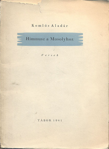 Koml�s Alad�r - Himnusz a Mosolyhoz (I. kiad�s)