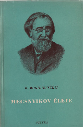 B. Mogiljevszkij - Mecsnyikov �lete