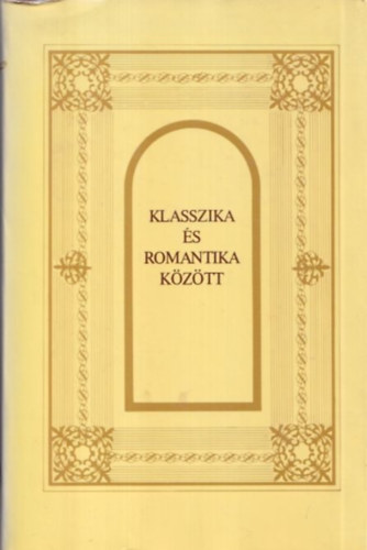 Marg�csy Istv�n Kulin Ferenc - Klasszika �s romantika k�z�tt