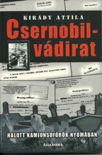 Kirády Attila - Csernobil-vádirat