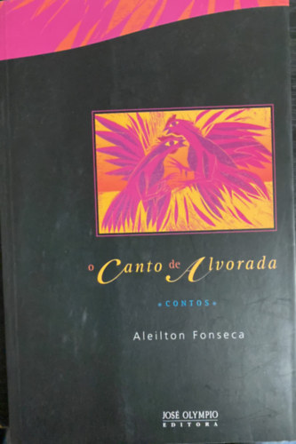 Aleilton Fonseca - o Canto de Alvorada