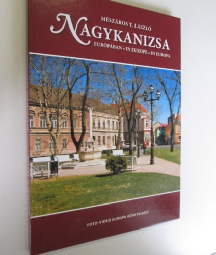 Mészáros T. László - Nagykanizsa Európában