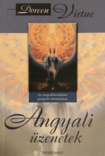 Doreen Virtue - Angyali �zenetek